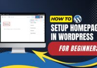 How To Setup Homepage In WordPress For Beginners