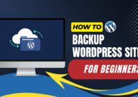 How To Backup WordPress Site For Beginners