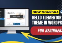 How To Install Hello Elementor Theme In WordPress For Beginners