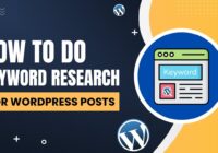 How To Do Keyword Research For WordPress Posts