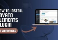 How to install Envato elements plugin in WordPress