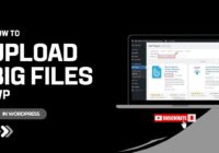 how to Upload Big Files  in wordpress