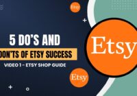 5 Do’s And Don’ts of Etsy Shop Success