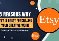 5 Reasons Why Etsy Is Great For Selling Your Creative Work