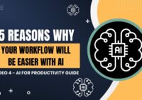 5 Reasons Why Your Workflow Will Be Easier with AI