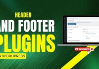 Header & Footer Plugins In WordPress