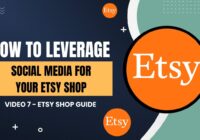 How To Leverage Social Media For Your Etsy Shop