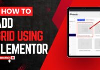 How To Add Grid Using Elementor In WordPress