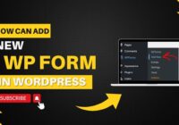 How To Add New WP Form In WordPress