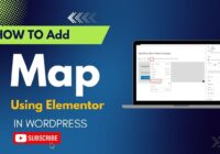 how to add Map using elementor in wordpress