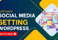 Social Media Advance Settings In WordPress